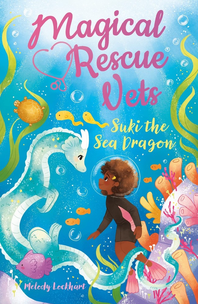 Magical Rescue Vets: Suki the Sea Dragon - paperback Lockhart, Melody|Huff, ...