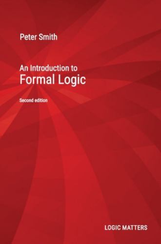 An Introduction To Formal Logic 2nd ed. by Smith, Peter, Used Good Condition,...