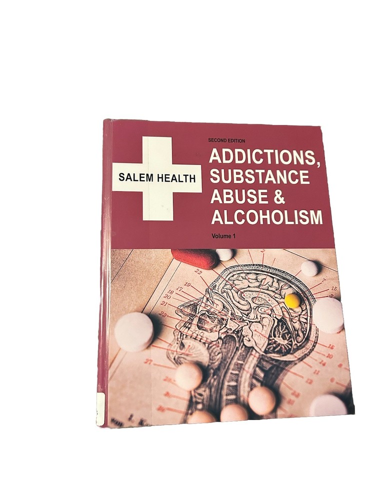 Salem Health: Addictions, Substance Abuse & Alcoholism, Volume 1 Edition HC
