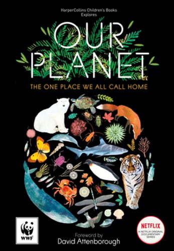 Our Planet: The One Place We All Call Home by Sir David Attenborough: New