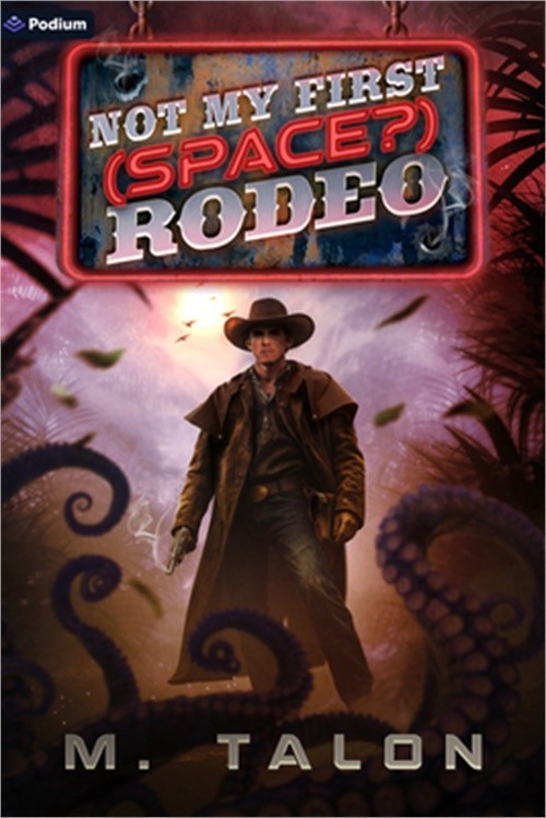 Not My First (Space?) Rodeo: A Sci-Fi Litrpg Adventure (Paperback or Softback)