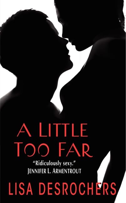 A Little Too Far by Desrochers