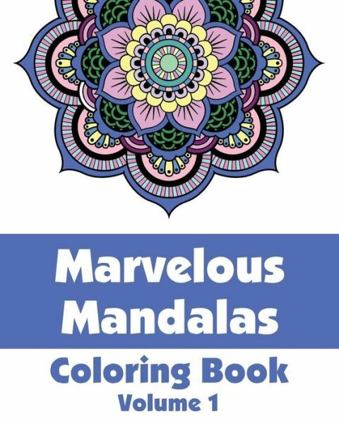 Marvelous Mandalas Coloring Book, Volume 1