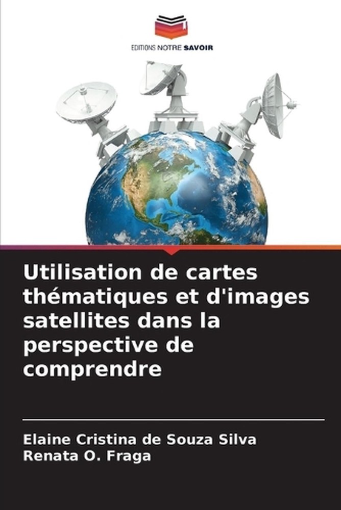 Utilisation de cartes thmatiques et d'images satellites dans la perspective de c