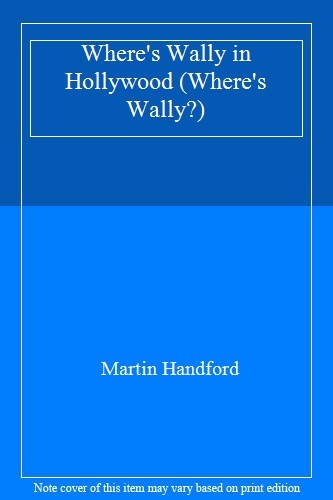 Where's Wally in Hollywood By Martin Handford. 9780744522327