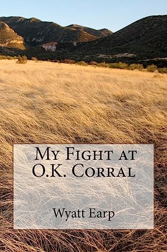 My Fight at O.K. Corral by Earp, Mr. Wyatt Paperback / softback Book The FastFREE US DELIVERY | ISBN: 1480111430 | Quality Books