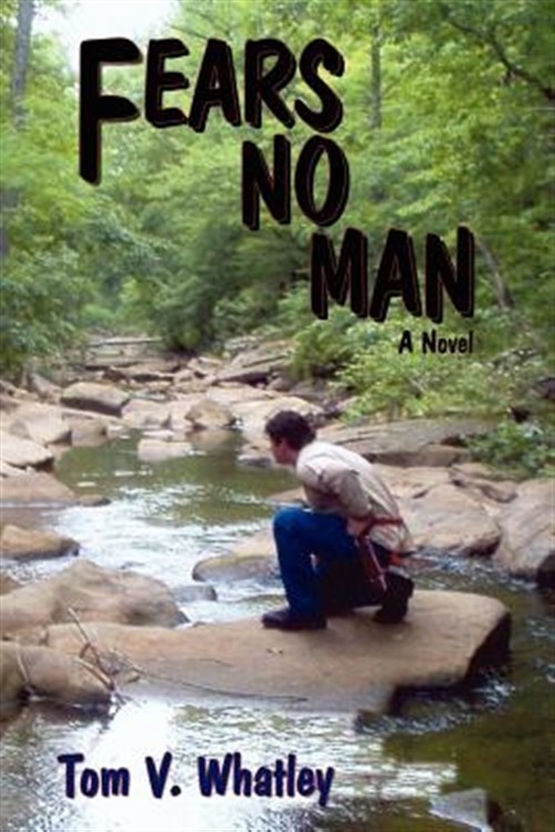 Fears No Man, Paperback by Whatley, Tom V., Brand New, Free shipping in the US