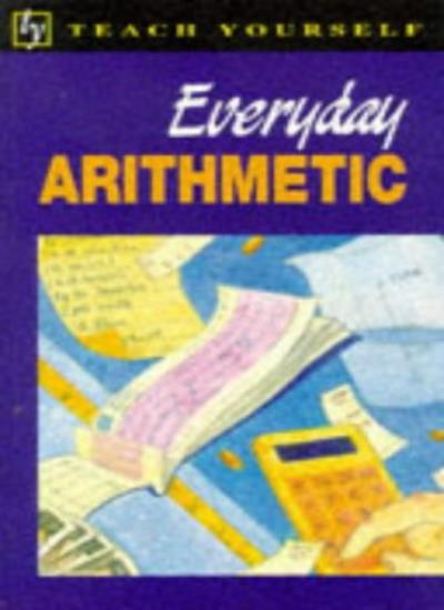 Teach Yourself EVERYDAY ARITHMETIC By Peter & Kath Fearns