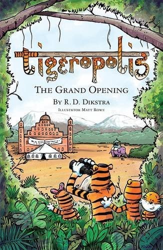 Tigeropolis - The Grand Opening: No. 2 by R. D. Dikstra Book The Fast FreeFREE US DELIVERY | ISBN: 0992746221 | Quality Books