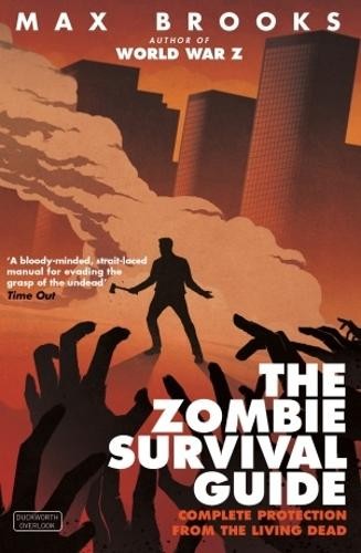 The Zombie Survival Guide: Complete Prot..., Max Brooks