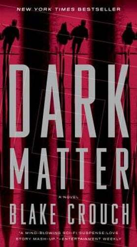 Dark Matter by Blake Crouch: Used