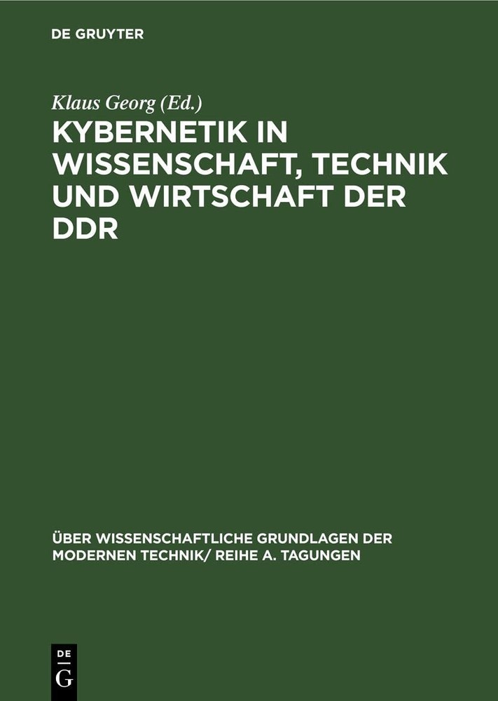 Kybernetik in Wissenschaft, Technik Und Wirtschaft Der DDR (Hardback)