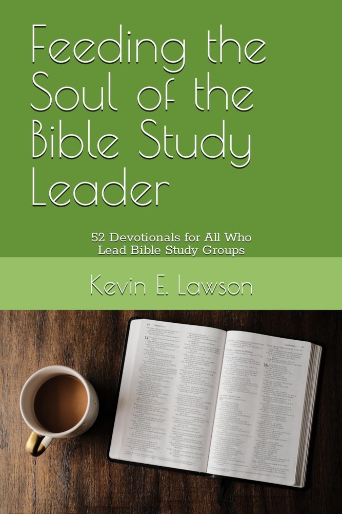 Feeding the Soul of the Bible Study Leader: 52 Devotionals for All Who Lead Bibl