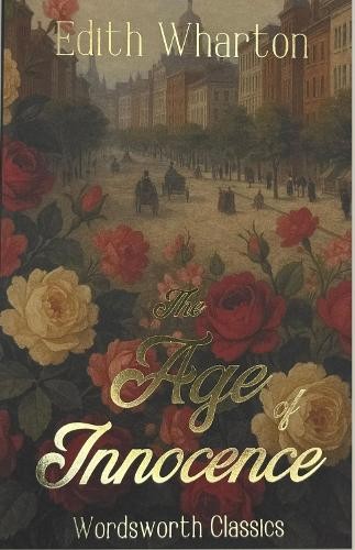The Age of Innocence (Wordsworth Classics) by Wharton, Edith Paperback Book TheFREE US DELIVERY | ISBN: 1853262102 | Quality Books