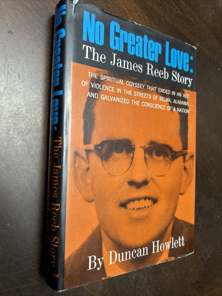 No Greater Love: The James Reeb Story, By Duncan Howlett 1966 First
