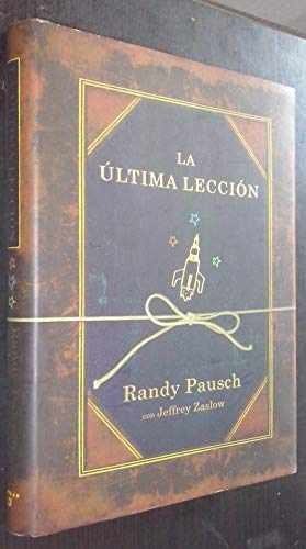 La última lección + DVD (Spanish - Hardcover, by Pausch Randy - Acceptable v