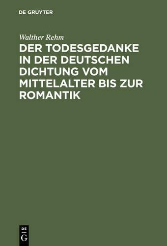 Walther Rehm Der Todesgedanke in Der Deutschen Dichtung Vom Mittelalt (Hardback)Another great item from Rarewaves USA | Free delivery!