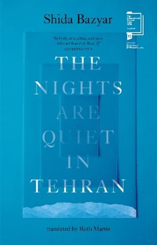 The Nights Are Quiet in Tehran by Shida Bazyar: New