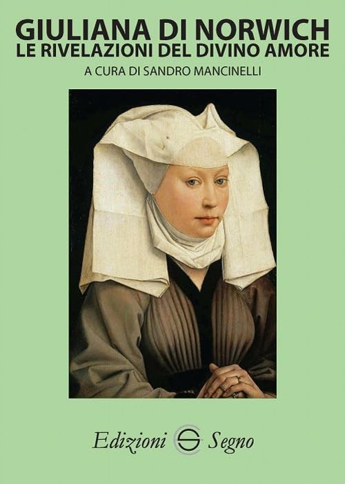 Sandro Mancinell Giuliana di Norwich. Le rivelazioni del divino amor (Paperback)Another great item from Rarewaves USA | Free delivery!