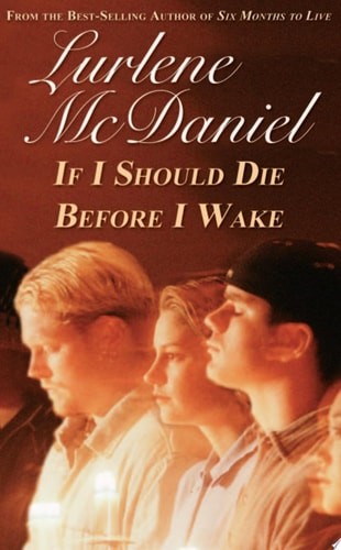 If I Should Die Before I Wake (Lurlene McDaniel Books) by McDaniel, Lurlene N.,
