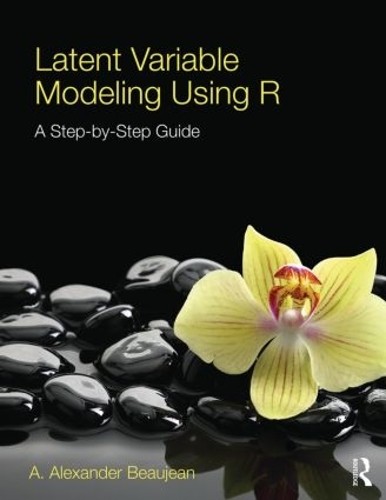 A. Alexander Beaujean Latent Variable Modeling Using R (Paperback)Another great item from Rarewaves USA | Free delivery!