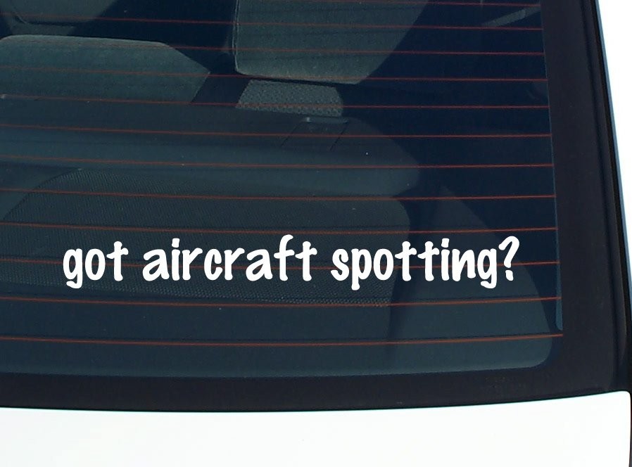 Aircraft Spotting Car Decal Bumper Sticker Vinyl Funny Joke Window Design