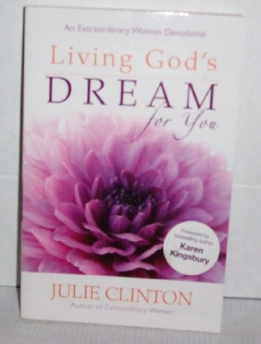 LIVING GODS DREAM FOR YOU: An Extraor..., CLINTON JULIE