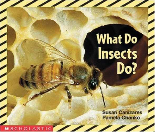 What Do Insects Do? (Science - Paperback, by Canizares Susan - Very Good
