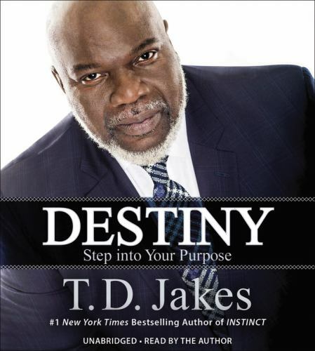 Destiny : Step into Your Purpose by T. D. Jakes (2015, Compact Disc)