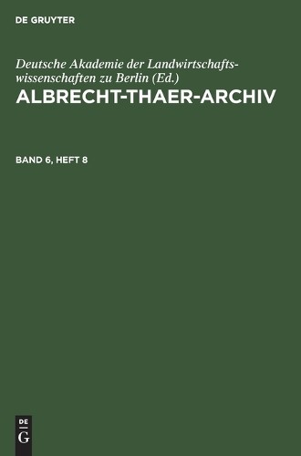 Albrecht-Thaer-Archiv. Band 6, Heft 8 (Hardback)