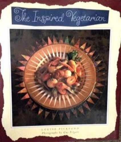 The Inspired Vegetarian - Hardcover, by Pickford Louise - Very Good