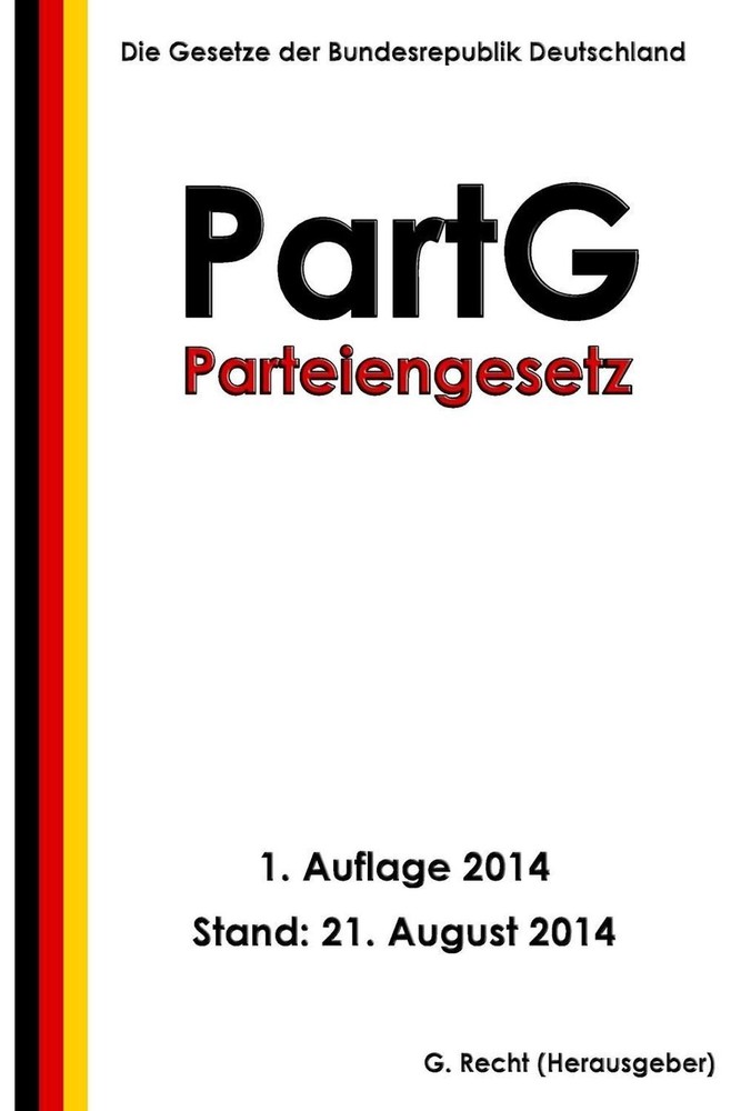 Parteiengesetz - PartG by G. Recht (German) Paperback Book