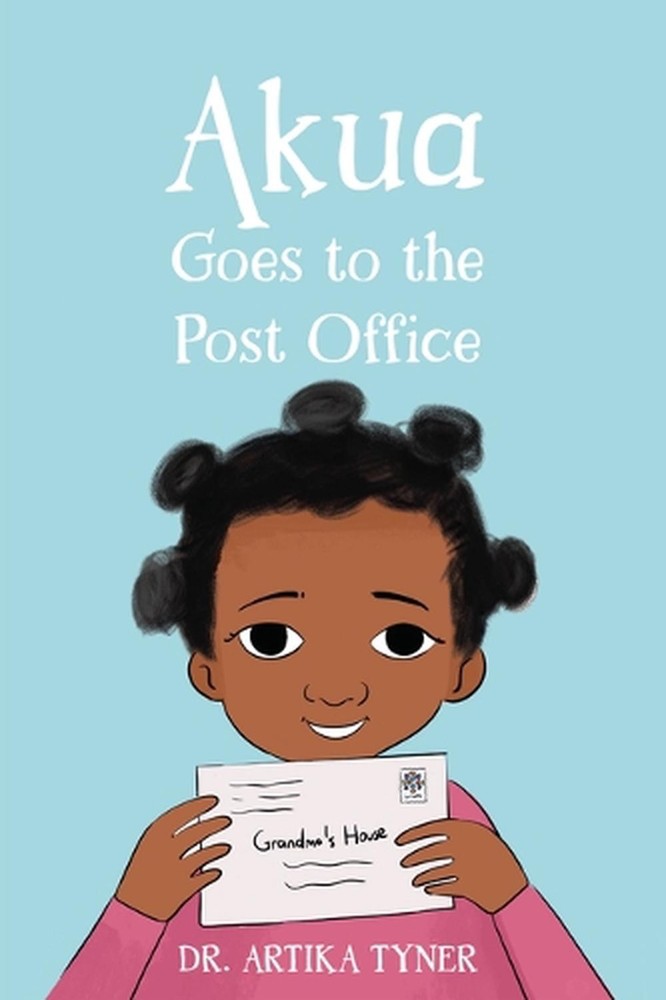 Akua Goes to the Post Office by Artika R. Tyner Paperback Book