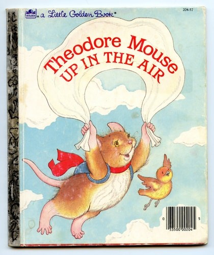 Theodore Mouse Up In The Air (A Little Golden Book) by Michaela Muntean, Accepta