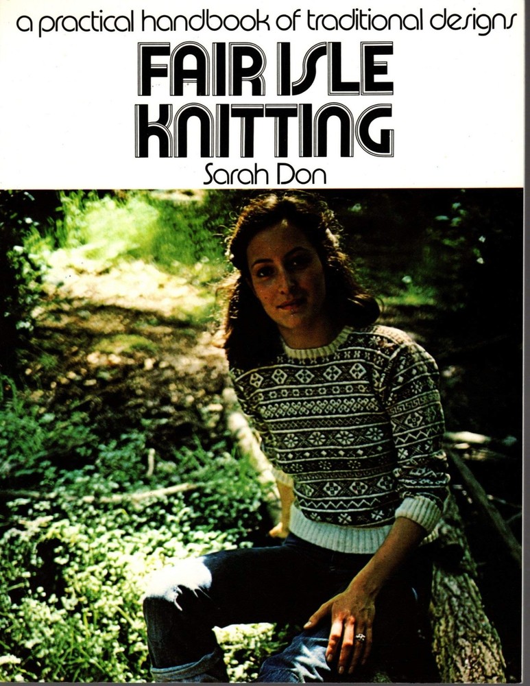A Practical Handbook of Traditional Designs: Fair Isle Knitting