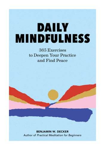 Daily Mindfulness: 365 Exercises to Deepen Your Practice and Find Peace: Used
