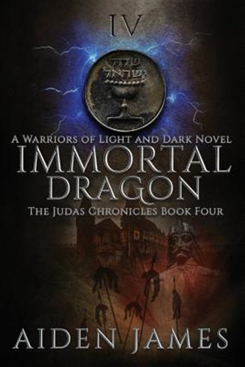 Immortal Dragon: A Warriors of Light and Dark Novel by James, Aiden, Brand Ne...