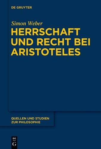Simon Weber Herrschaft und Recht bei Aristoteles (Paperback)Another great item from Rarewaves USA | Free delivery!