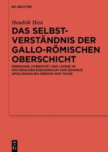 Hendrik Hess Das Selbstverständnis der gallo-römischen Oberschicht (Hardback)
