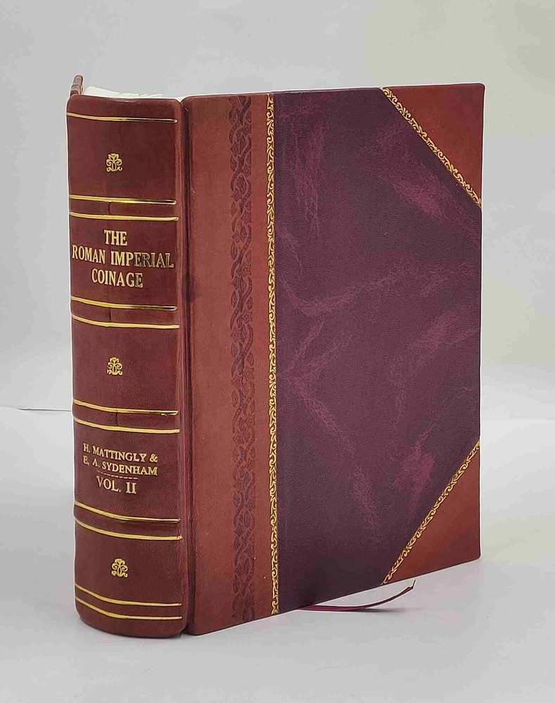 The Roman imperial coinage / [Edited by Harold Mattingly and oth [Leather Bound]