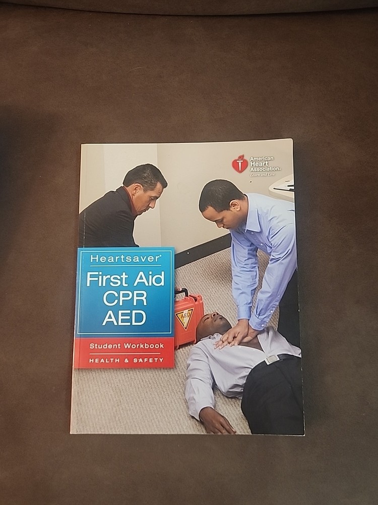 Heartsaver First Aid CPR AED Student Workbook by American Heart Association