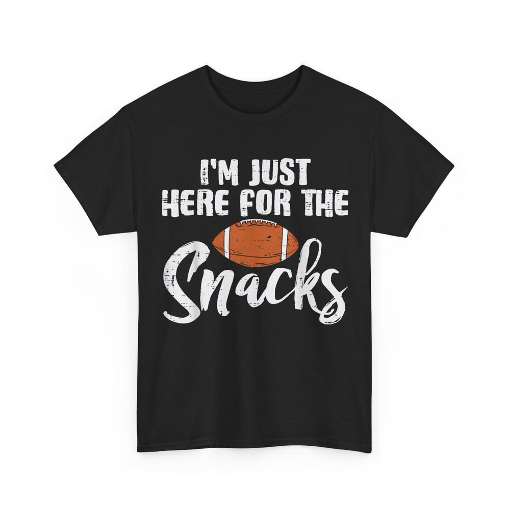 American Football Shirt, Just Here for The Snacks Women Men T-Shirt