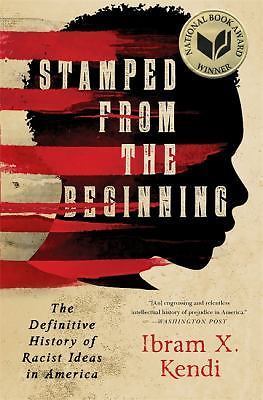 Stamped from the Beginning: The Definitive History of Racist Ideas in America (