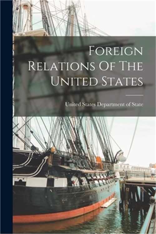 Foreign Relations Of The United States (Paperback or Softback)