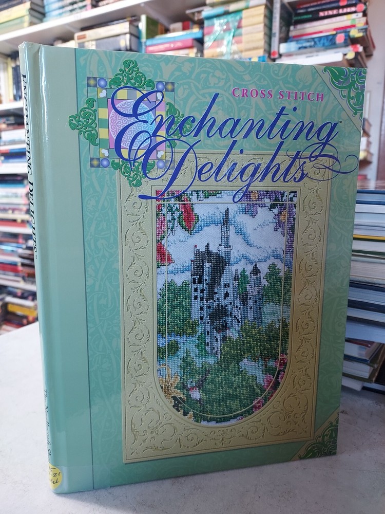 Cross Stitch Enchanting Delights by Attic Annies (1998,HC) BL3D