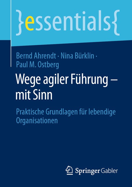 Wege Agiler F?Hrung - Mit Sinn: Praktische Grundlagen F?R Le...