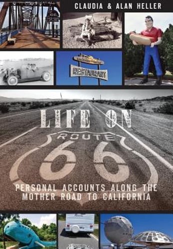 Life on Route 66: Personal Accounts Along the Mother Road to California: Used