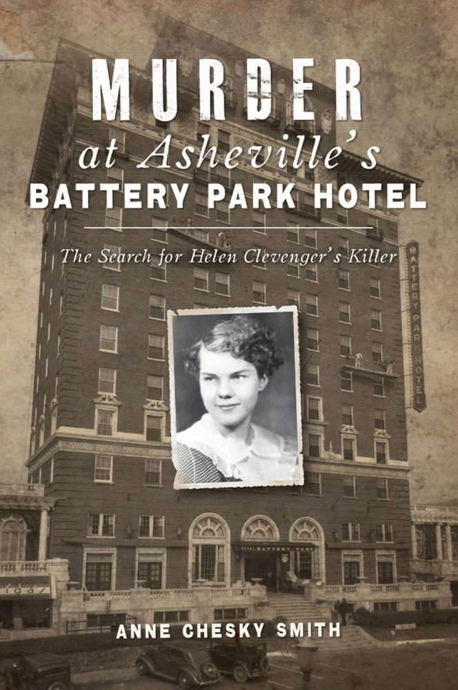 NEW The History Press Murder at Asheville's Battery Park Hotel, NC 9781467145602
