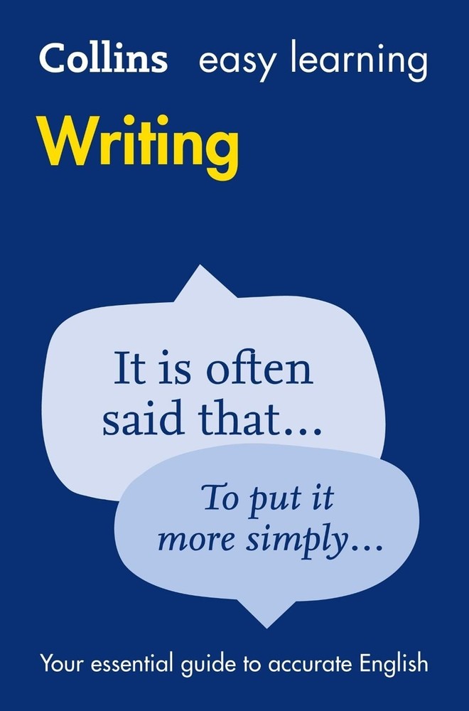 Easy Learning Writing: Your Essential Guide to Accurate English by Collins Dicti