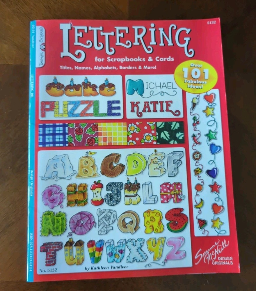 Lettering 101 for Scrapbooks and Cards : Titles, Names, Alphabets, Borders...
